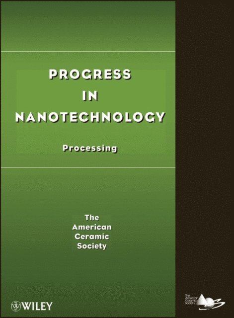The) ACerS (American Ceramics Society - Progress in Nanotechnology, E-bok