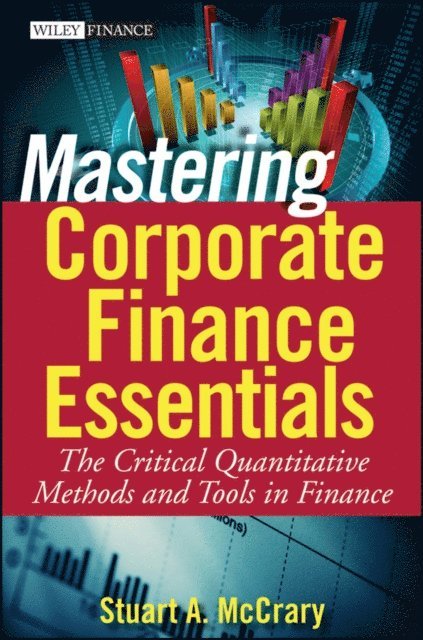 Stuart A. McCrary - Mastering Corporate Finance Essentials, E-bok