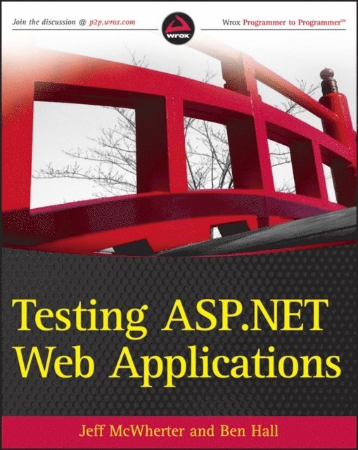 Ben Hall, Jeff McWherter - Testing ASP.NET Web Applications, E-bok