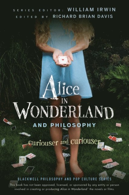 Richard Brian Davis, William Irwin - Alice in Wonderland and Philosophy, E-bok