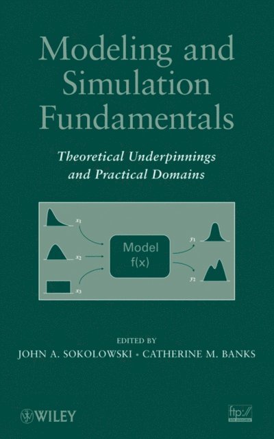 Catherine M. Banks, John A. Sokolowski - Modeling and Simulation Fundamentals, E-bok