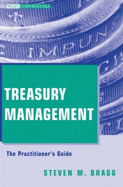 Steven M. Bragg - Treasury Management, E-bok