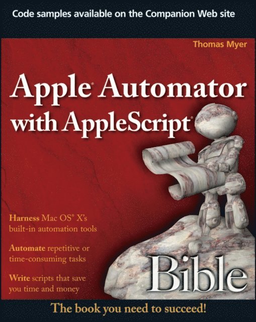 Thomas Myer - Apple Automator with AppleScript Bible, E-bok
