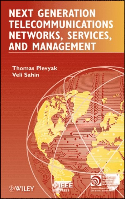 Veli Sahin, Thomas Plevyak - Next Generation Telecommunications Networks, Services, and Management, E-bok