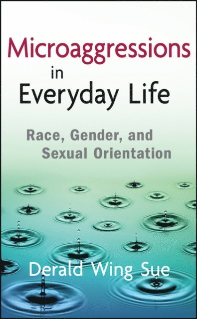Derald Wing Sue - Microaggressions in Everyday Life, E-bok