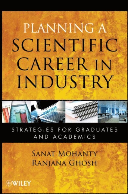 Ranjana Ghosh, Sanat Mohanty - Planning a Scientific Career in Industry, E-bok