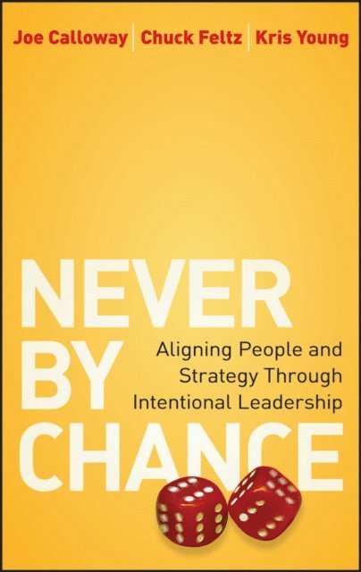 Kris Young, Chuck Feltz, Joe Calloway - Never by Chance, E-bok