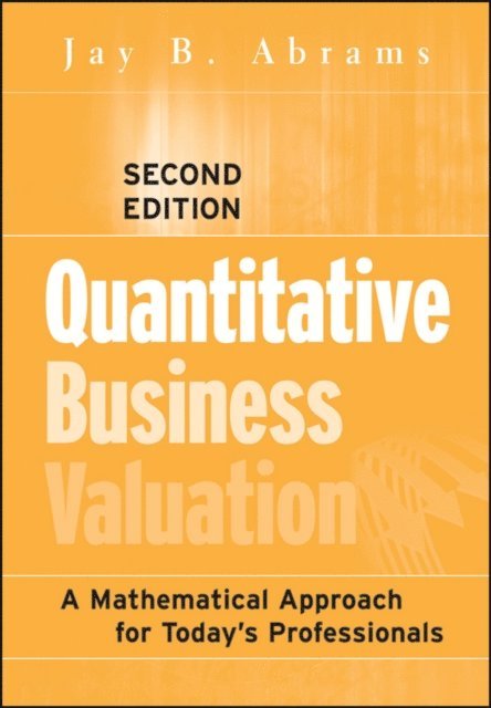 Jay B. Abrams - Quantitative Business Valuation, E-bok