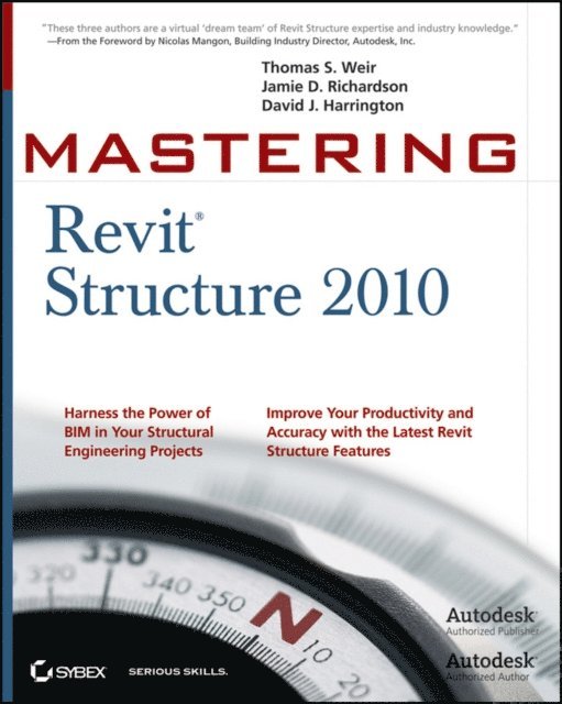 David J. Harrington, Jamie D. Richardson, Thomas S. Weir - Mastering Revit Structure 2010, E-bok