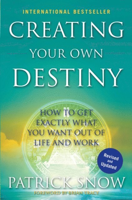 Patrick Snow - Creating Your Own Destiny, E-bok