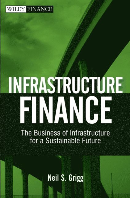 Neil S. Grigg - Infrastructure Finance, E-bok