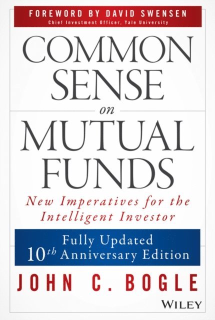 John C. Bogle - Common Sense on Mutual Funds, Updated 10th Anniversary Edition, E-bok