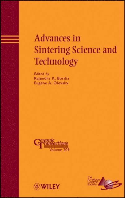 Rajendra Bordia, E. A. Olevsky - Advances in Sintering Science and Technology, E-bok