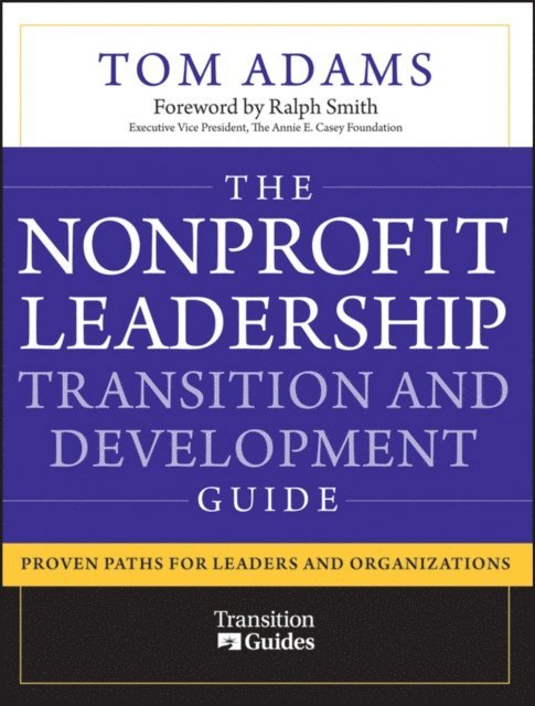 Tom Adams - Nonprofit Leadership Transition and Development Guide, E-bok
