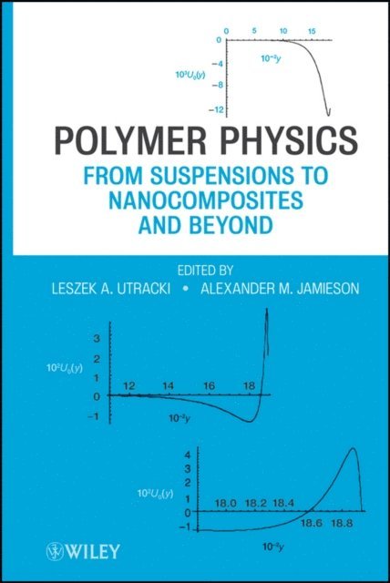 Alexander M. Jamieson, Leszek A. Utracki - Polymer Physics, E-bok