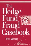 Hedge Fund Fraud Casebook