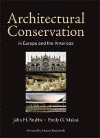 John H. Stubbs, Emily G. Makaš - Architectural Conservation in Europe and the Americas, Inbunden. Tillgänglighet: Lägg i varukorg