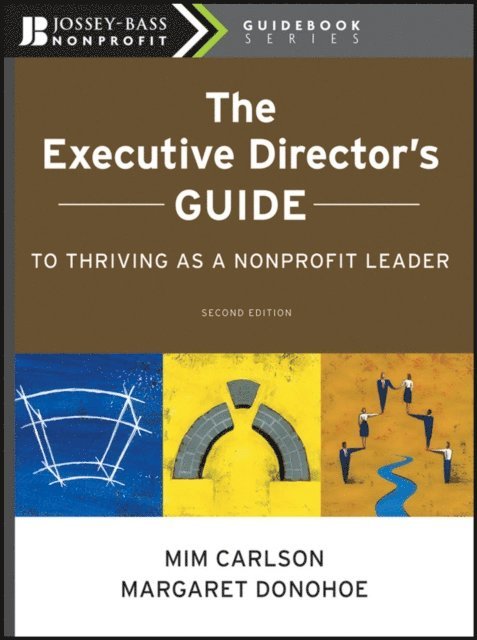 Margaret Donohoe, Mim Carlson - Executive Director's Guide to Thriving as a Nonprofit Leader, E-bok