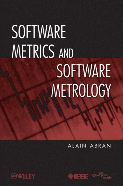 Alain Abran - Software Metrics and Software Metrology, E-bok