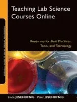 Linda Jeschofnig, Peter Jeschofnig - Teaching Lab Science Courses Online: Resources for Best Practices, Tools, and Technology, Häftad. Tillgänglighet: Tillfälligt slut