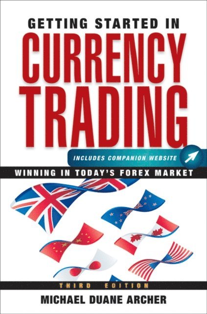 Michael D. Archer - Getting Started in Currency Trading, E-bok
