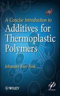 Concise Introduction to Additives for Thermoplastic Polymers