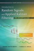 Introduction to Random Signals and Applied Kalman Filtering with Matlab Exercises