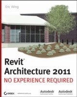 Eric Wing - Autodesk Revit Architecture 2011, Häftad