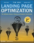 Landing Page Optimization: The Definitive Guide to Testing and Tuning for Conversions 2nd Edition