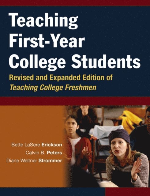 Diane Weltner Strommer, Calvin B. Peters, Bette LaSere Erickson - Teaching First-Year College Students, E-bok