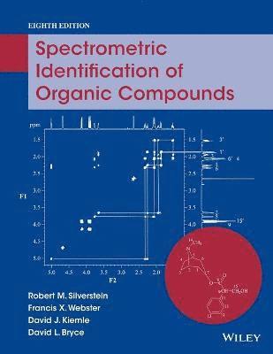 Spectrometric Identification of Organic Compounds av Robert M Silverstein, Francis X Webster, David J Kiemle, David L Bryce