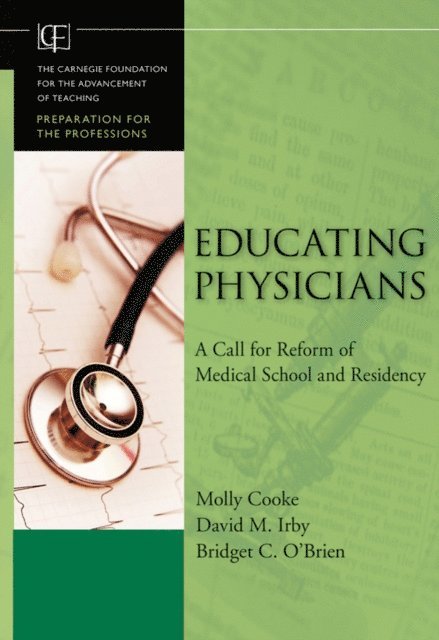 Bridget C. O'Brien, David M. Irby, Molly Cooke - Educating Physicians, E-bok