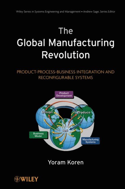Yoram Koren - Global Manufacturing Revolution, E-bok