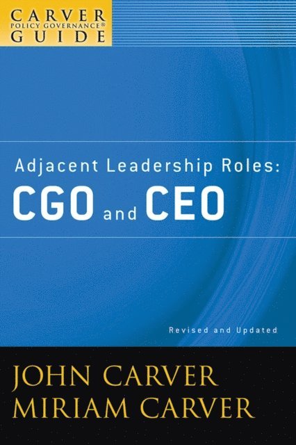Miriam Carver, John Carver - Carver Policy Governance Guide, Adjacent Leadership Roles, E-bok