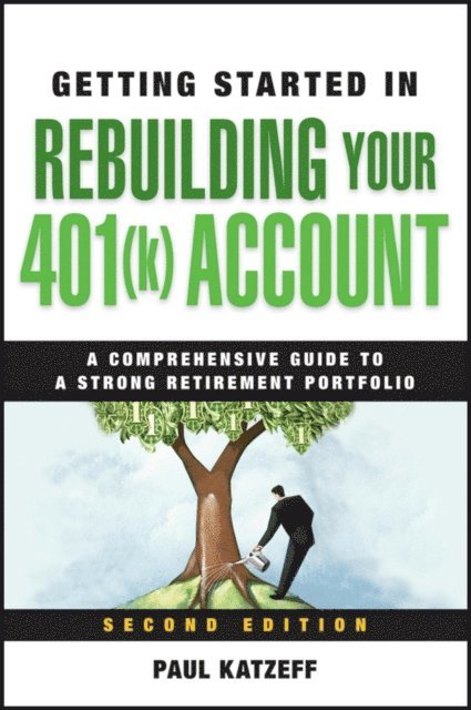 Paul Katzeff - Getting Started in Rebuilding Your 401(k) Account, E-bok