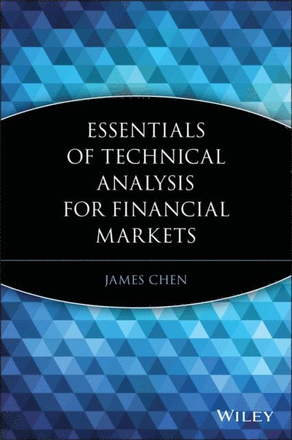 James Chen - Essentials of Technical Analysis for Financial Markets, E-bok