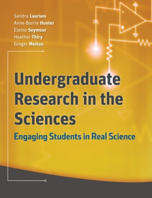 Ginger Melton, Heather Thiry, Elaine Seymour, Anne-Barrie Hunter, Sandra Laursen - Undergraduate Research in the Sciences, E-bok