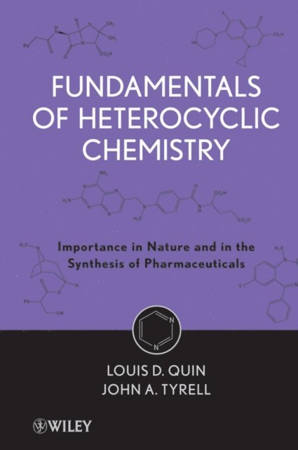 John A. Tyrell, Louis D. Quin - Fundamentals of Heterocyclic Chemistry, E-bok