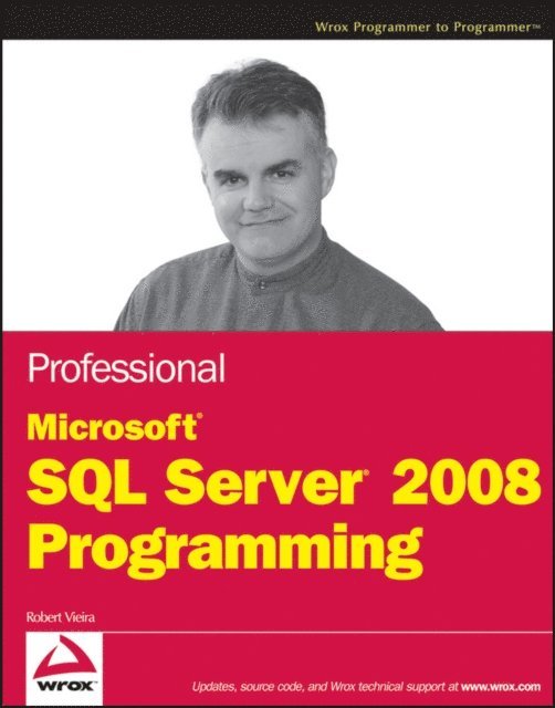 Robert Vieira - Professional Microsoft SQL Server 2008 Programming, E-bok