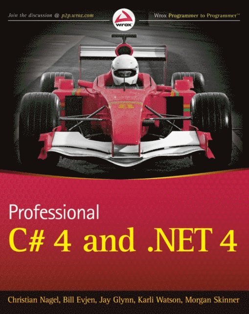 Morgan Skinner, Karli Watson, Jay Glynn, Bill Evjen, Christian Nagel - Professional C# 4.0 and .NET 4, E-bok