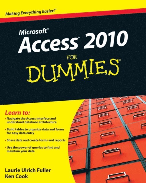 Ken Cook, Laurie A. Ulrich - Access 2010 For Dummies, E-bok