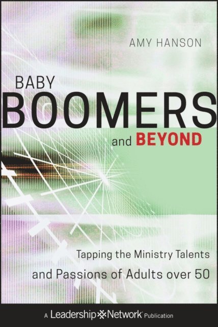 Amy Hanson - Baby Boomers and Beyond, E-bok