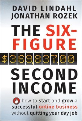 David Lindahl, Jonathan Rozek - Six-Figure Second Income, Inbunden
