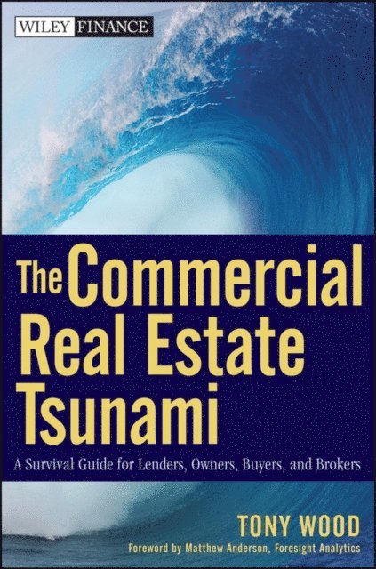 Tony Wood - Commercial Real Estate Tsunami, E-bok