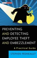 Preventing and Detecting Employee Theft and Embezzlement