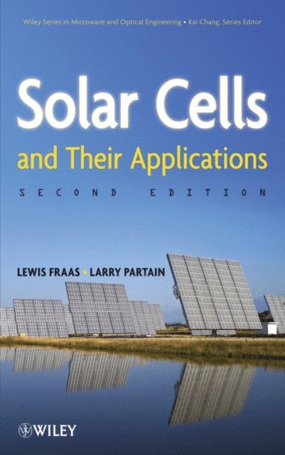 Larry D. Partain, Lewis M. Fraas - Solar Cells and Their Applications, E-bok