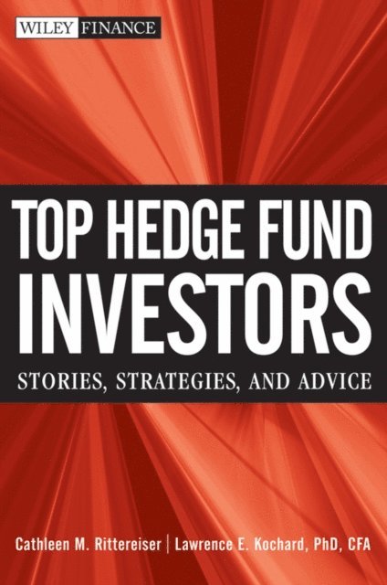 Lawrence E. Kochard, Cathleen M. Rittereiser - Top Hedge Fund Investors, E-bok