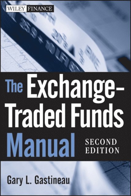 Gary L. Gastineau - Exchange-Traded Funds Manual, E-bok