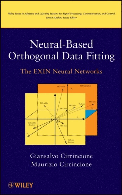 Maurizio Cirrincione, Giansalvo Cirrincione - Neural-Based Orthogonal Data Fitting, E-bok