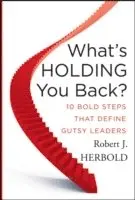 Robert J. Herbold - What's Holding You Back?, Inbunden. Tillgänglighet: Lägg i varukorg